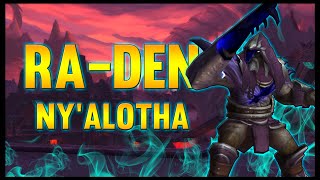 Ra-den - Ny'alotha, The Waking City - 8.3 PTR - FATBOSS
