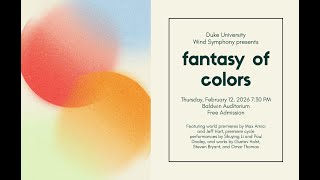 Duke University Wind Symphony: Fantasy of Colors (Starts at 7:30pm)