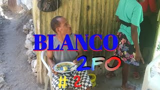 BLANCO 2FO épisode # 2
