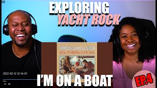 Exploring Yacht Rock Crosby, Stills & Nash - Southern Cross  (Episode 4)