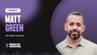 Scaling Sales in the Age of AI: Trust Over Tactics | Matt Green, Sales Assembly