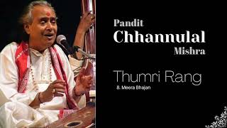 Meera Bhajan | Pandit Chhannulal Mishra | Thumri Rang Album