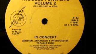 Trouble Funk ‎– Live Volume 2 - In Concert A