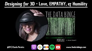 The Data Binge Podcast | #29 - Charla Pereira - How to Work in 3D