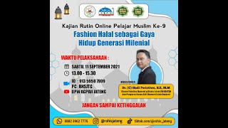 🔴⚪KAJIAN RUTIN ROHIS JATENG #09 "Fashion Halal Sebagai Gaya Hidup Generasi Milenial"