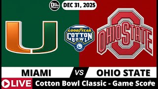 MIAMI VS OHIO STATE LIVE 🏈 Cotton Bowl Classic 2025 🏆 Live Scoreboard & Fan Reactions
