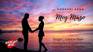 Mog Mazo | Konkani Love Song |Amod Mardolkar Productions|#GoenchoAvaz|  2021|Goan konkani Lyrics