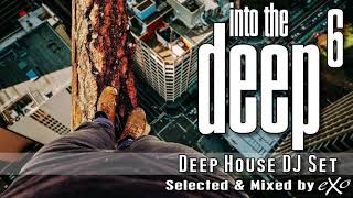 Into The Deep Vol. 6 (Deep House Mix)