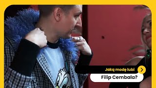 What kind of fashion does Filip Cembala like?