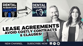 Dental Practice Real Estate Leases & What You Need To Know!