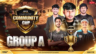 COMMUNITY CUP GROUP-A 🔥🥵 FT- TE, GODL, HH, BFA, VASIYO ESPORTS, ABZ  #nonstopgaming