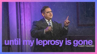 Until My Leprosy Is Gone - Fabby Madrid // Sunday Night Live // 2025-07-06 PM