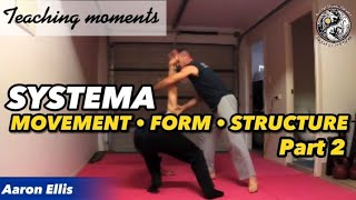 Systema • Breaking Structure • Teaching Moments