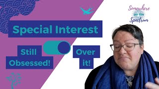 What Happens When Your Special Interest Ends? | Autism & ADHD