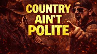 Country Ain’t Polite (Official Audio)