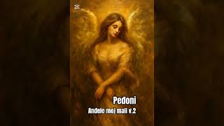 Peđoni | Anđele moj mali