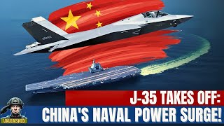 China's J-35 Stealth Fighter Launches from Fujian Carrier