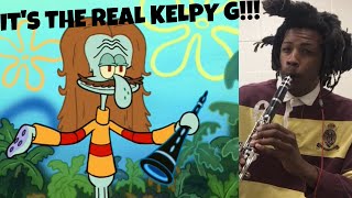 THE REAL KELPY G PLAYS SMOOTH JAZZ CLARINET!!! Spongebob Squarepants