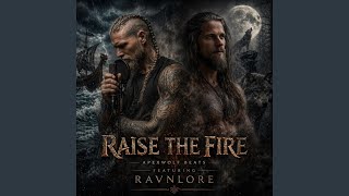 Raise the fire (feat. ravnlore)