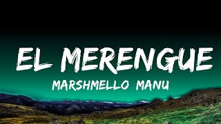 Marshmello, Manuel Turizo - El Merengue (Letra/Lyrics)  | 25 MIN