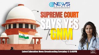 SC SAYS YES TO GNM | Top 5 Education News.