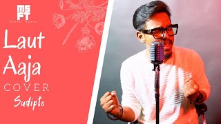 Laut Aaja - Sudipta | Madhav Mahajan | Angela Krislinzki | Navjit Buttar | Misfit Music