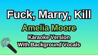 Fuck, Marry, Kill By Amelia Moore (Karaoke Version With Backing Vocals)