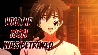What If Issei Was Betrayed Part 5
