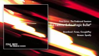 Final Drive - La Femme & the Magic Bullet (Audio Only)