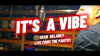 It's A Vibe (Live from the Pantry)
