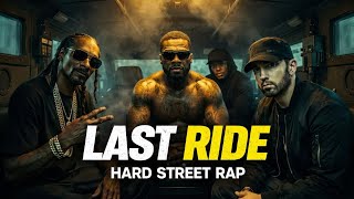 LAST RIDE – Hard Emotional Rap | Dark Hip Hop Motivation (2026)