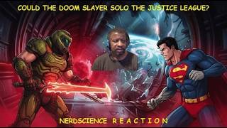 Could The Doom Slayer Solo The Justice League? - NerdScience Reaction