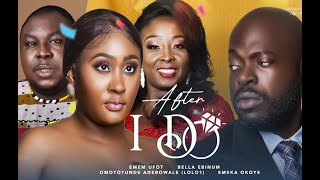 After I Do | 2024 Nollywood Movie