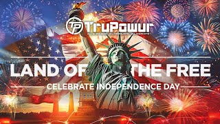 TruPowur - Celebrate Independence Day