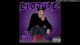 KID KILLIT x CLOSURE