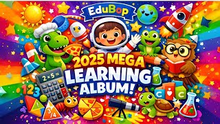 EduBop Mega Learning Album 🎉 | Math, Science, Reading & Life Skills for Kids | 2025 Wrap-Up