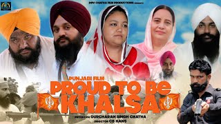 Proud To Be Khalsa (Full Movie) | Latest Punjabi Movie 2025
