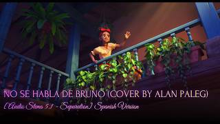 Encanto - No se habla de Bruno (Cover By Alan Paleg) [Audio STEMS 5.1 - Separation] Spanish Version