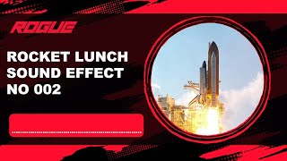 (Royalty Free) Rocket Lunch Sound Effect for Content Creators No 002