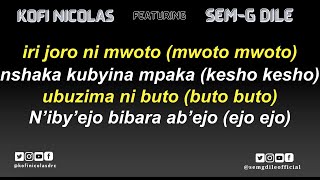 Kofi Nicolas ft. Sem-G Dile - ENJOY (Official Lyric Video)