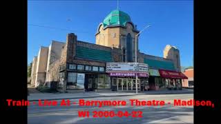 Train - Eggplant - Live At - Barrymore Theatre - Madison, WI 2000-04-22