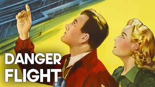 Danger Flight | Free Classic Movie | Film Noir