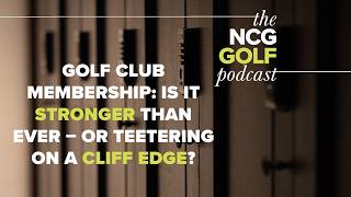 Golf club membership: Is it stronger than ever – or teetering on a cliff edge?