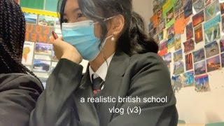 a BRITISH school vlog (v3)