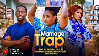 MARRIAGE TRAP - 2025 latest Nigerian movies -  Peter Komba - Chinenye Ulaegbu