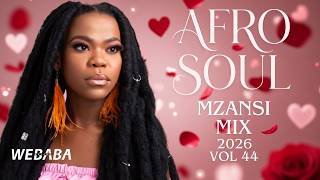 Mzansi AfroSoul/Pop Mix Valentines Vibes 2026 | Dj Webaba