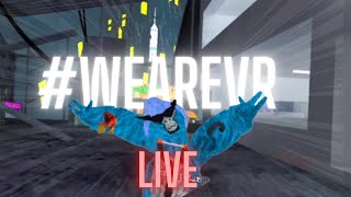 WEAREVR LIVE STREAM WITH YOU