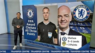 FIFA SUSPEND REFEREE & AWARD CHELSEA ALL 3 POINTS AFTER LEEDS HAND-BALL CONTROVERSY – JUSTICE SERVED