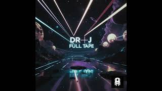 DR J -  FULL TAPE 2025