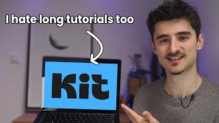 Kit Tutorial for the Impatient (Everything You Need, Fast)